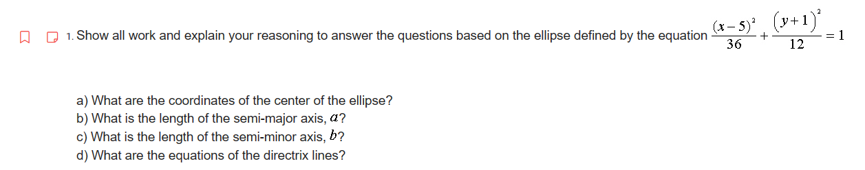 the coordinates of the center of the ellipse? b) What is the