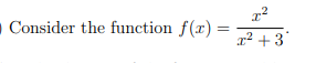 I Consider the function f (x)