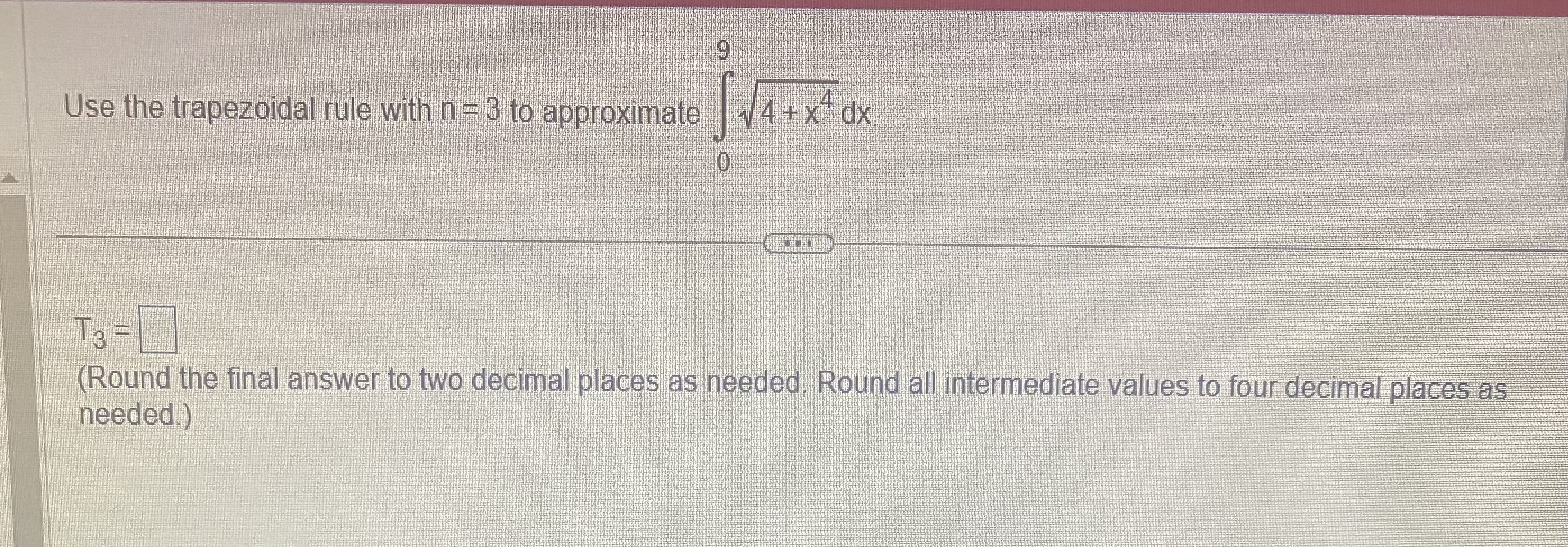 definite integral is (Simplify your answer.)Use the trapezoidal rule with n =