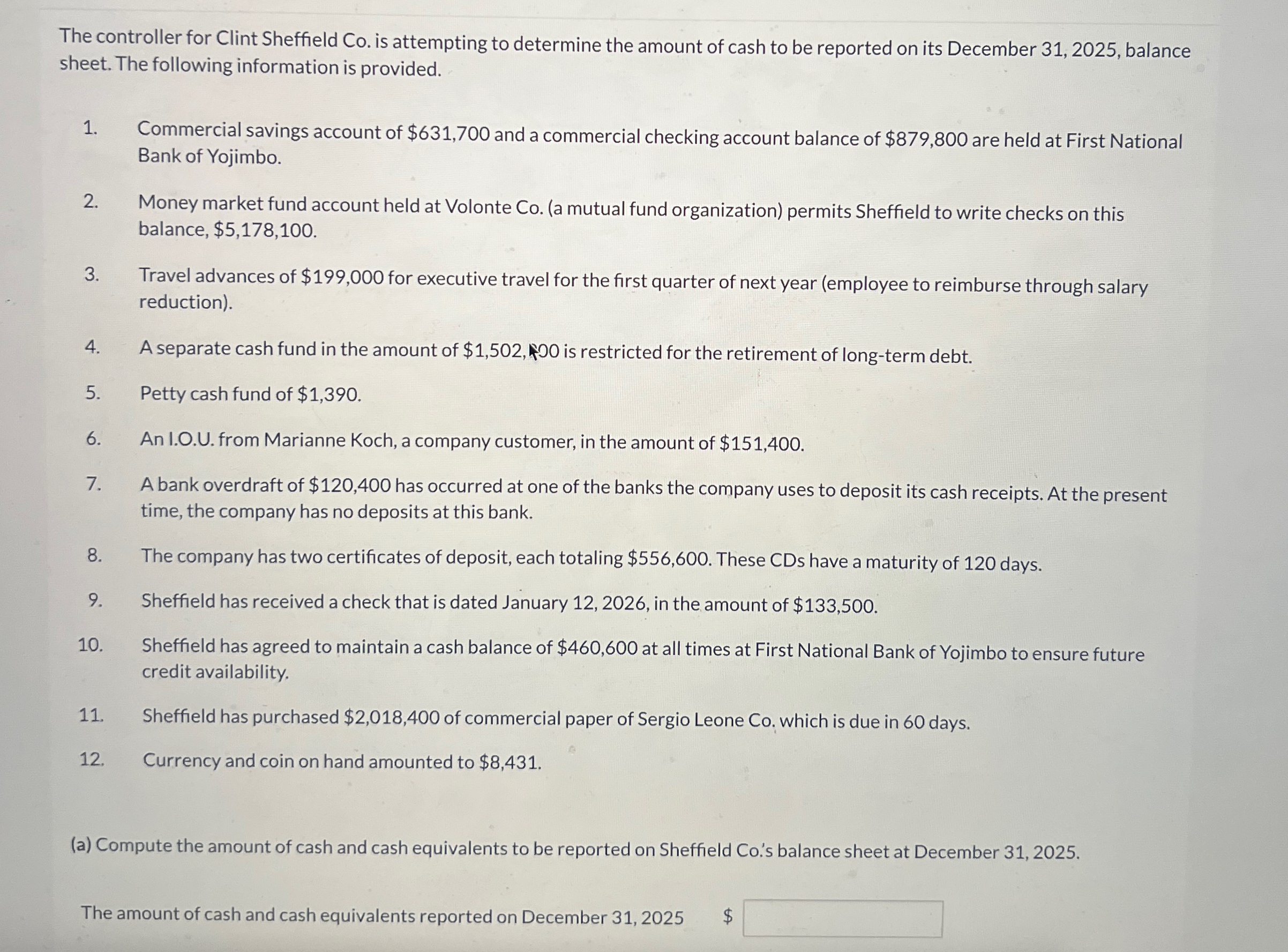 The controller for Clint Sheffield Co. is attempting to determine the