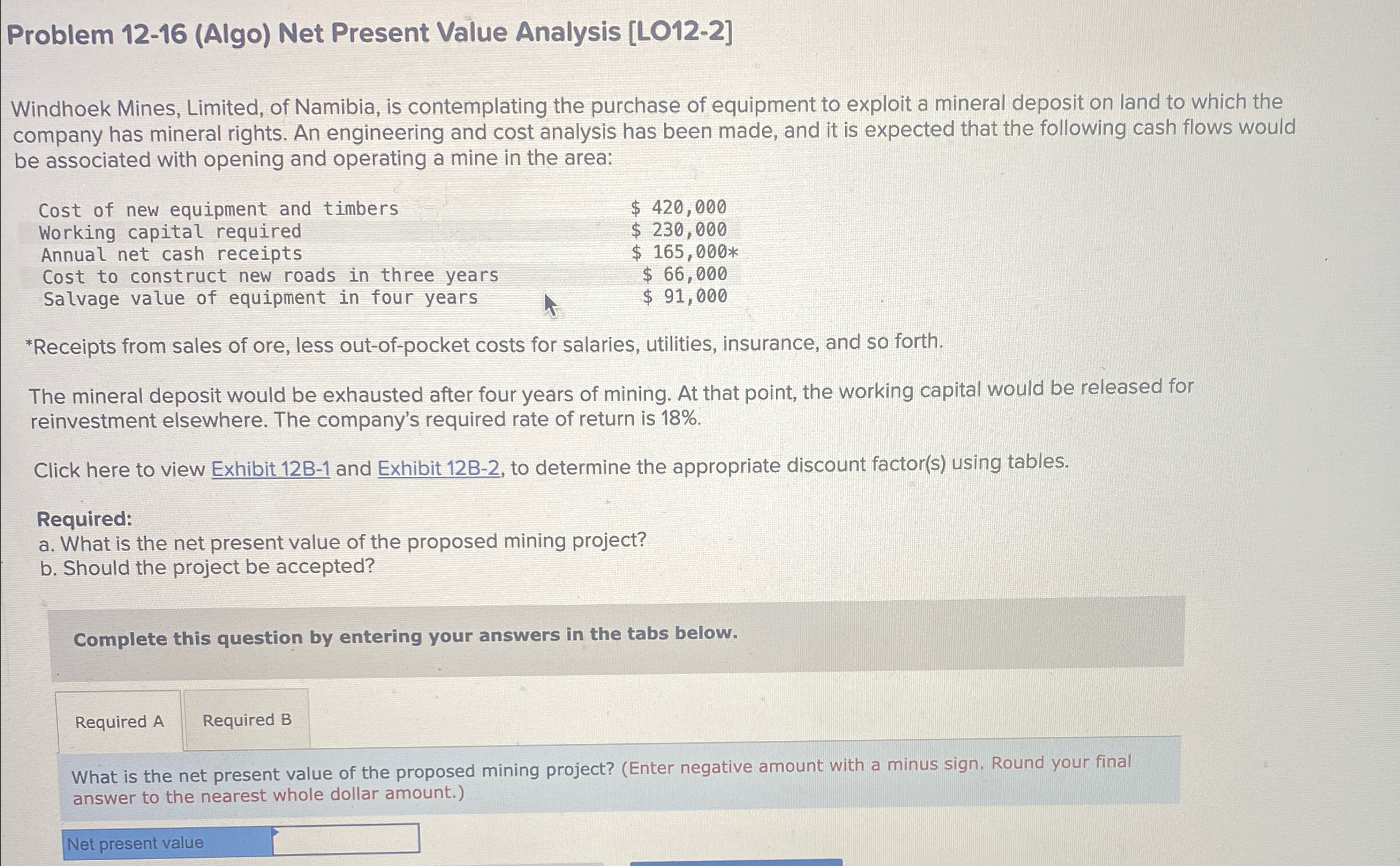  Problem 12-16(Algo) Net Present Value Analysis [L012-2] Windhoek Mines, Limited, of