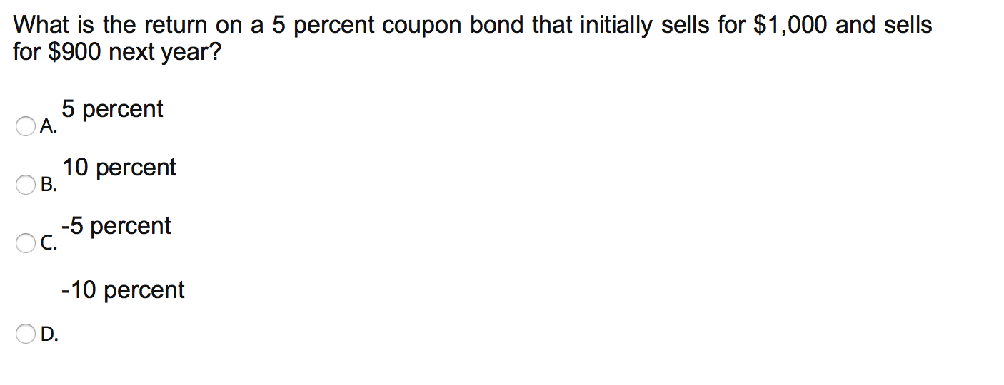 the return on a 5 percent coupon bond that initially sells for