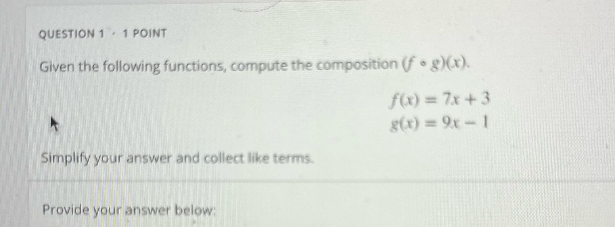 QUESTION 1 . 1 POINT Given the following functions, compute the