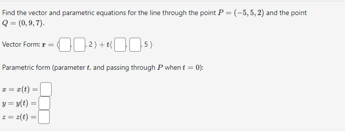  Find the vector and parametric equations for the line through the