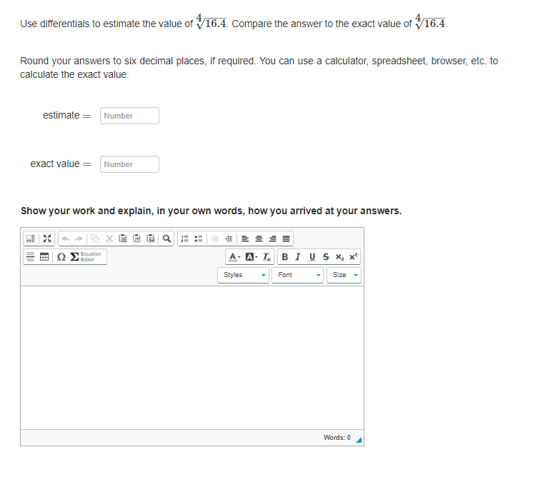Use differentials to estimate the value 0f41x'16.4. Compare the answer to