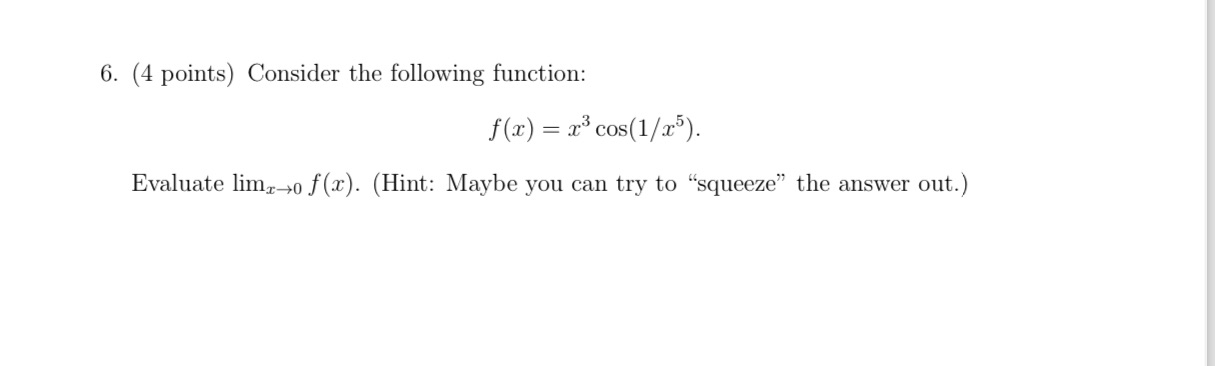  show work 6. (4 points) Consider the following function: r) =