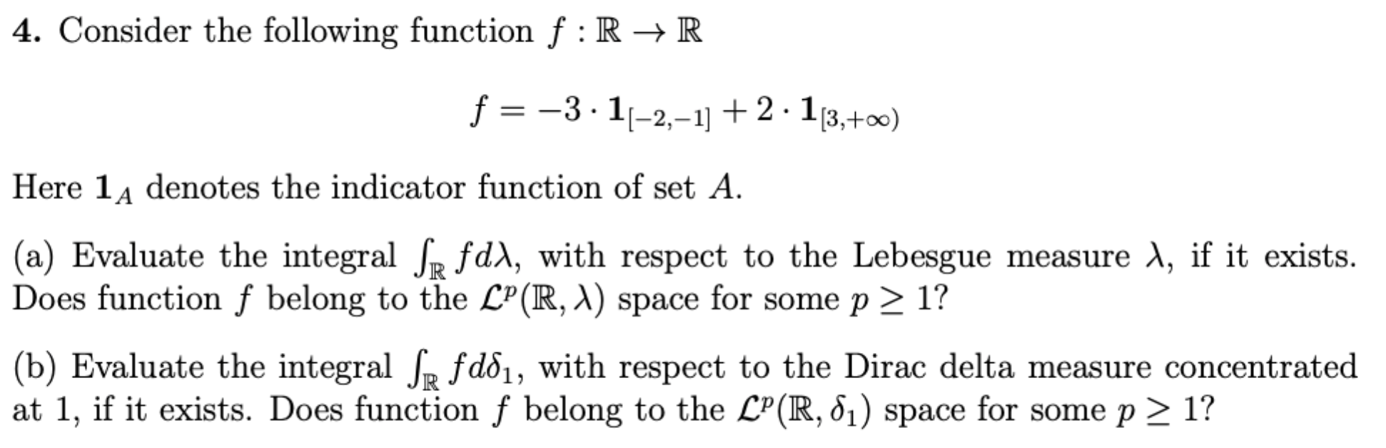 = -3 ' 1[2,1] + 2 ' 1[3,+oo) Here 1,; denotes the