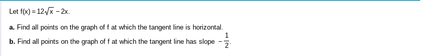 the graph of f at which the tangent line is horizontal. b.