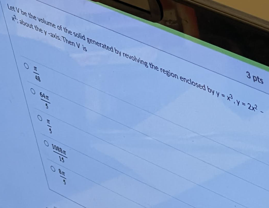 be the volume of the solid generated by revolving the region enclosed
