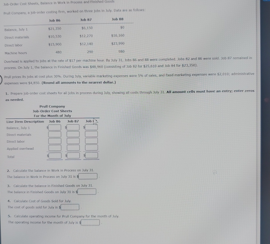 Prull Company, a job-order costing firm, worked on three jobs in July.