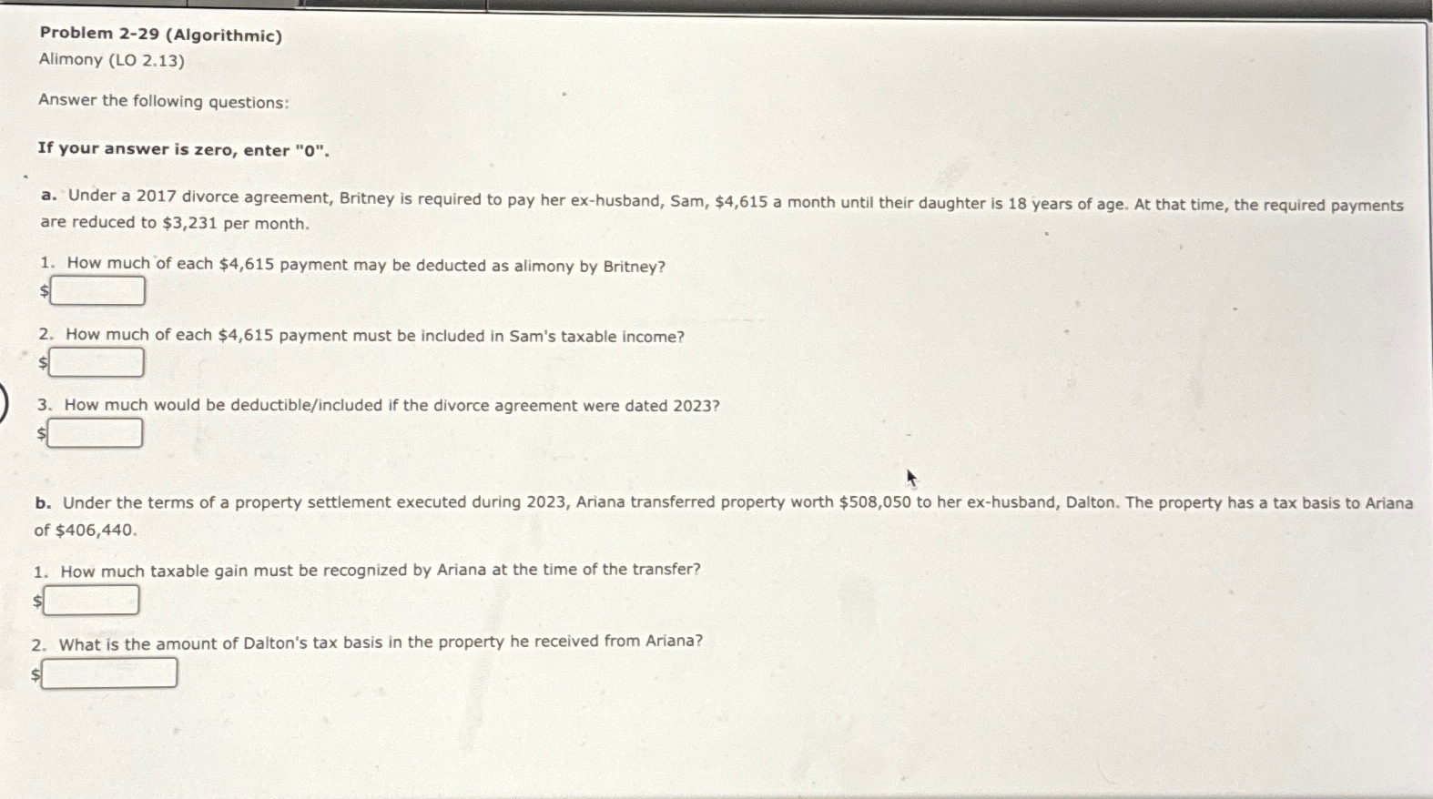  Problem 2-29(Algorithmic) Alimony (LO 2.13) Answer the following questions: If your