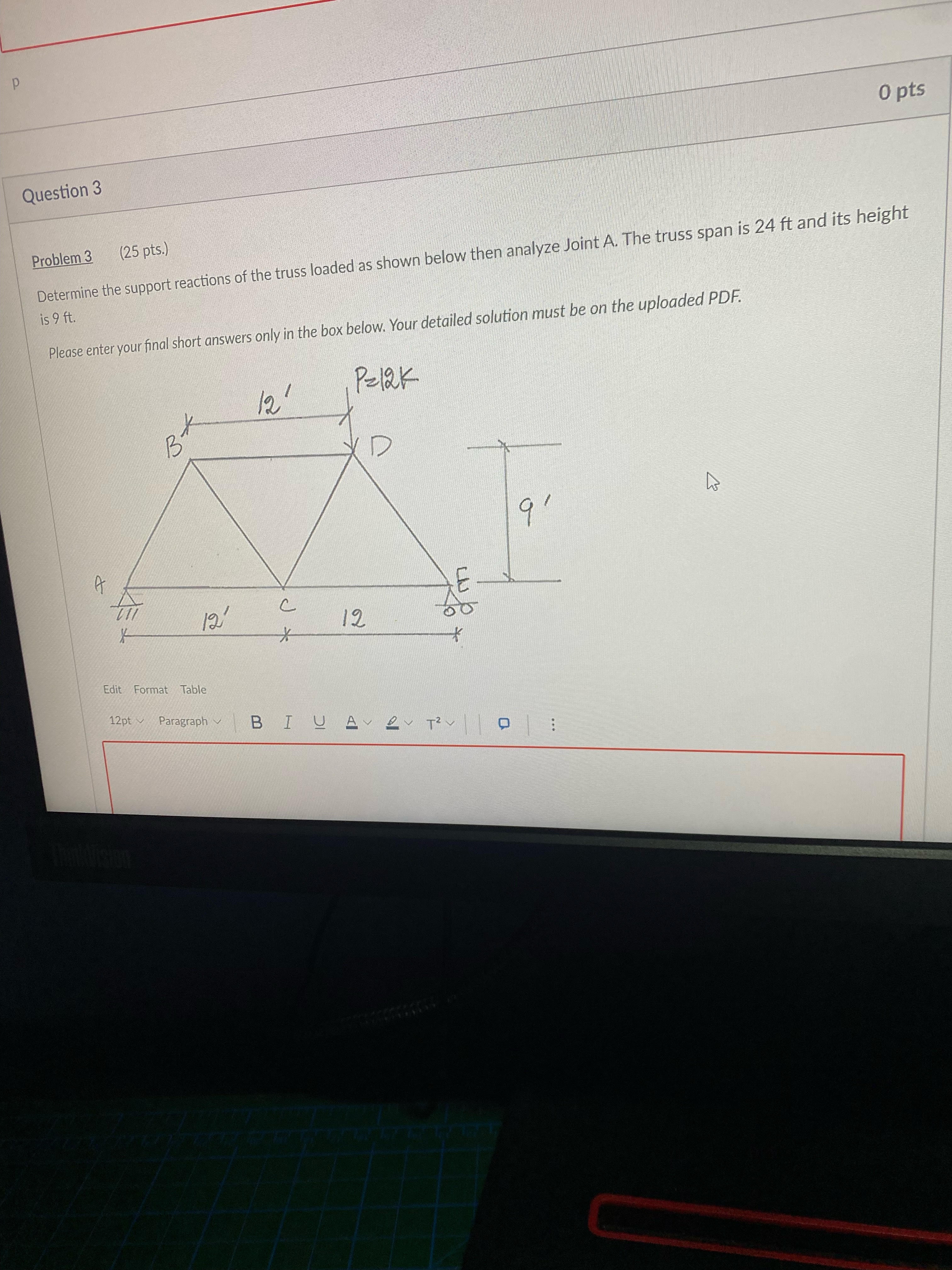 P 0 pts Question 3 Problem 3 (25 pts.) Determine the
