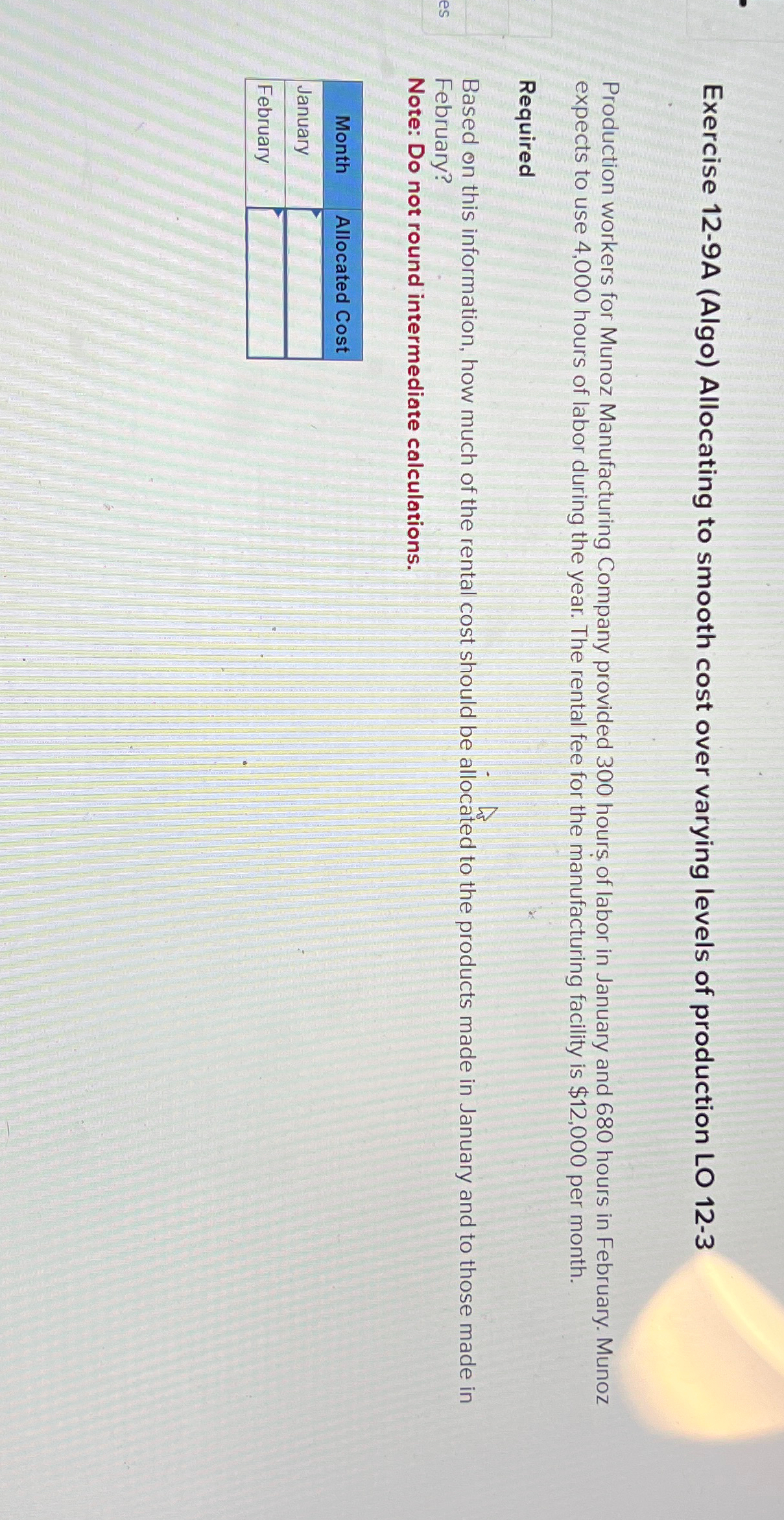 production LO 12-3 Production workers for Munoz Manufacturing Company provided 300 hour,