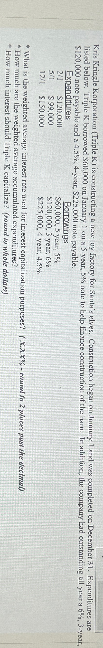 for Santa's elves. Construction began on January 1 and was completed on