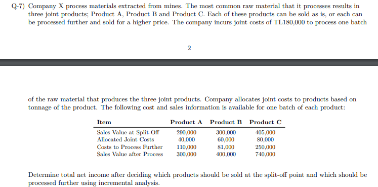 raw material that it processes results in three joint products; Product A,
