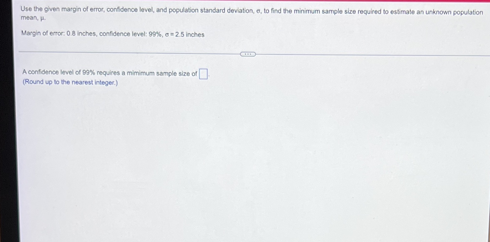 deviation, o, to find the minimum sample size required to estimate an