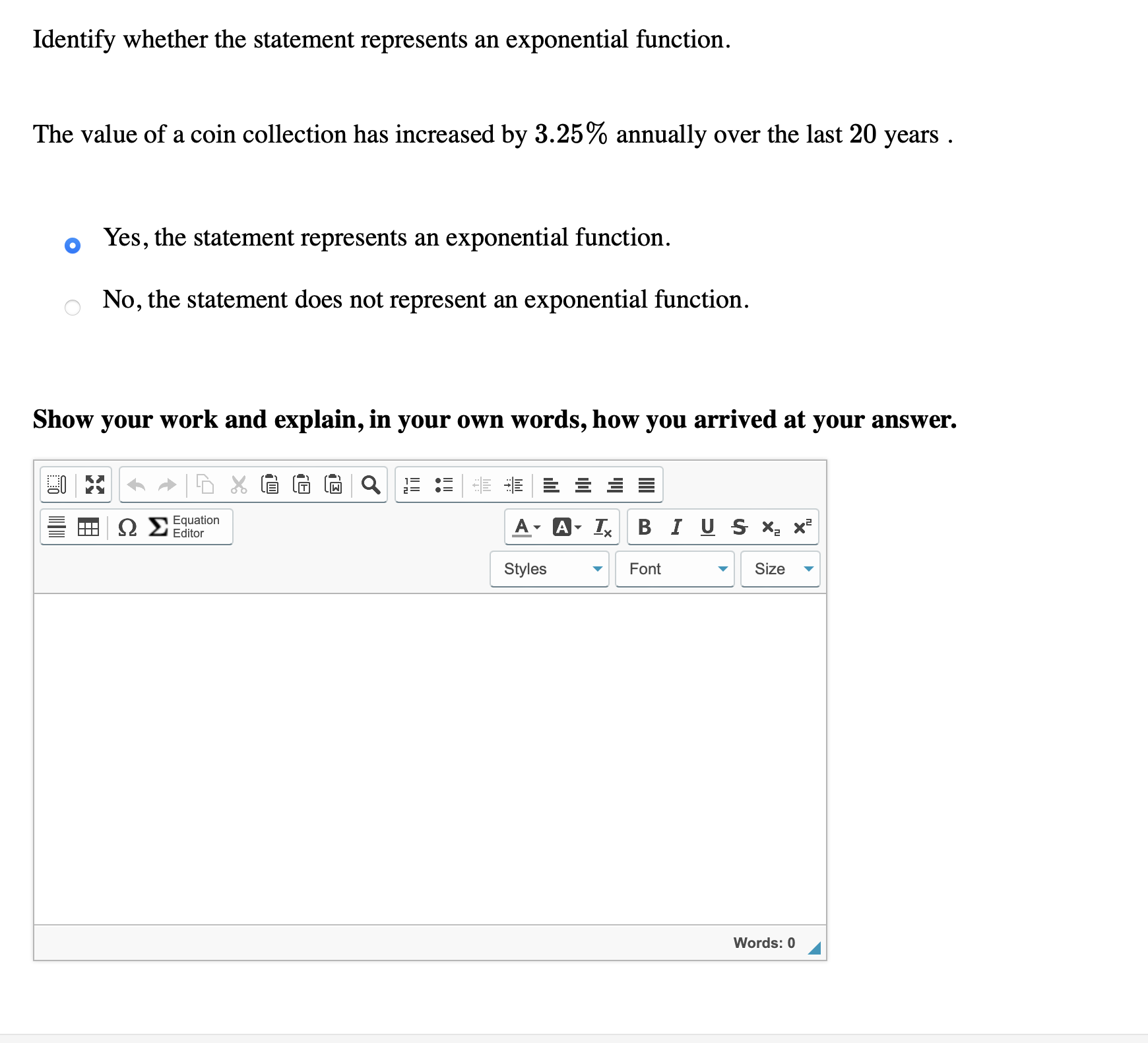  Identify whether the statement represents an exponential function. The value of