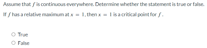  Assume that f is continuous everywhere. Determine whether the statement is