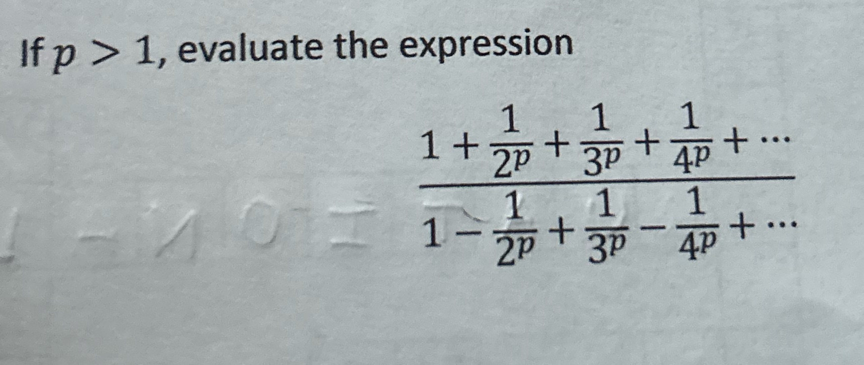 If p > 1, evaluate the expression 1 1 1 2P 3P
