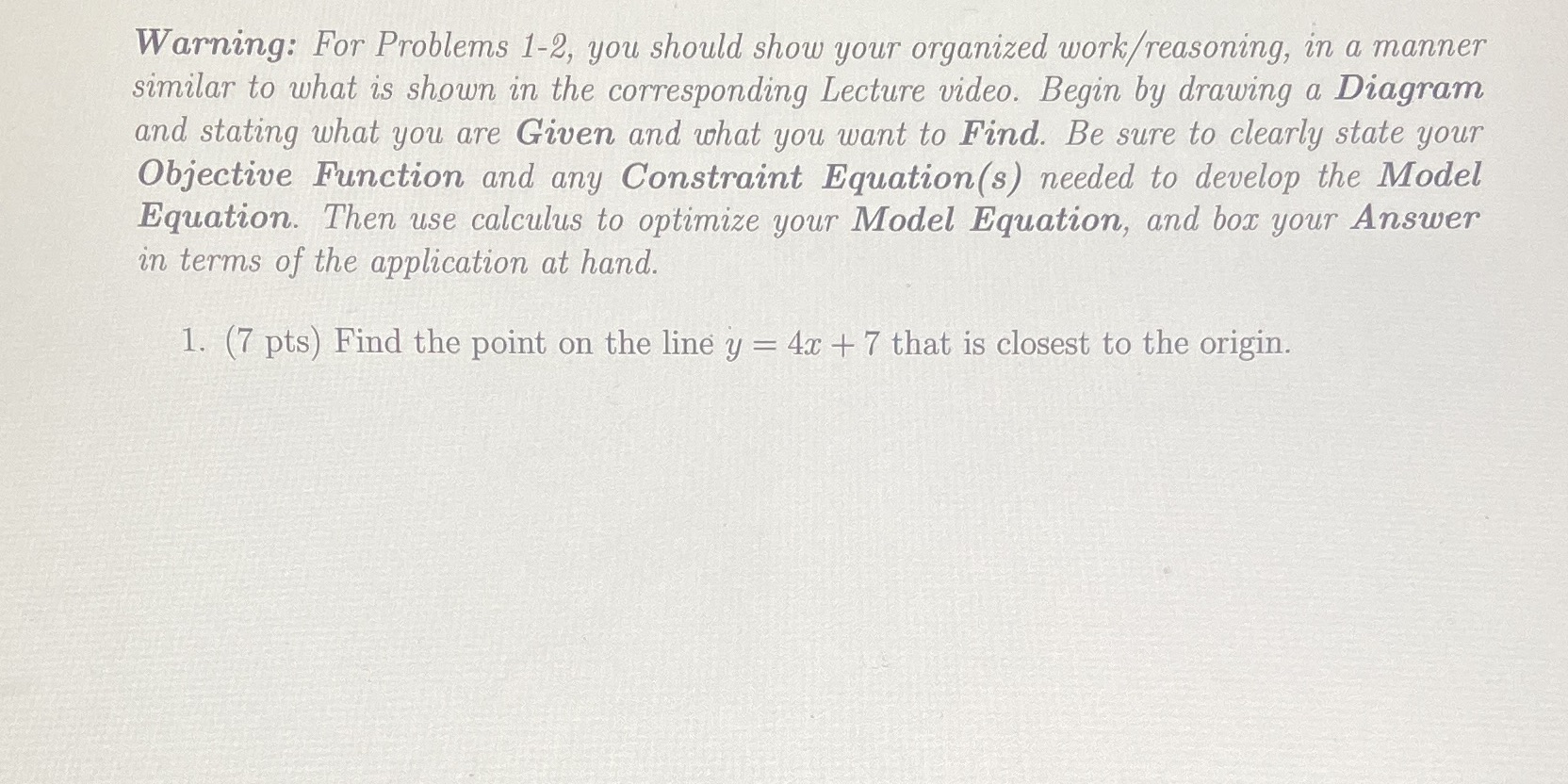  Warning: For Problems 1-2, you should show your organized work/ reasoning,