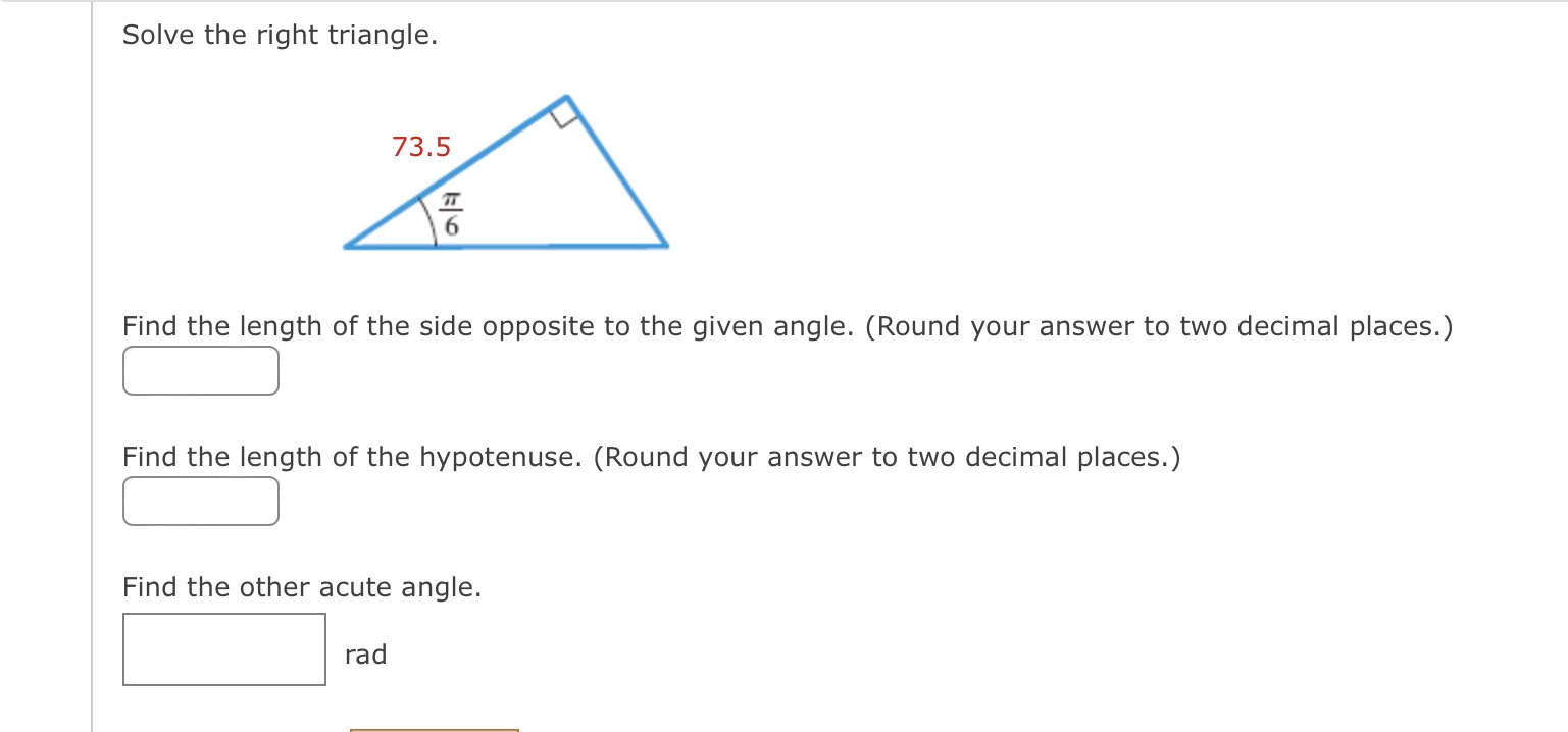 length of the side opposite to the given angle. (Round your answer