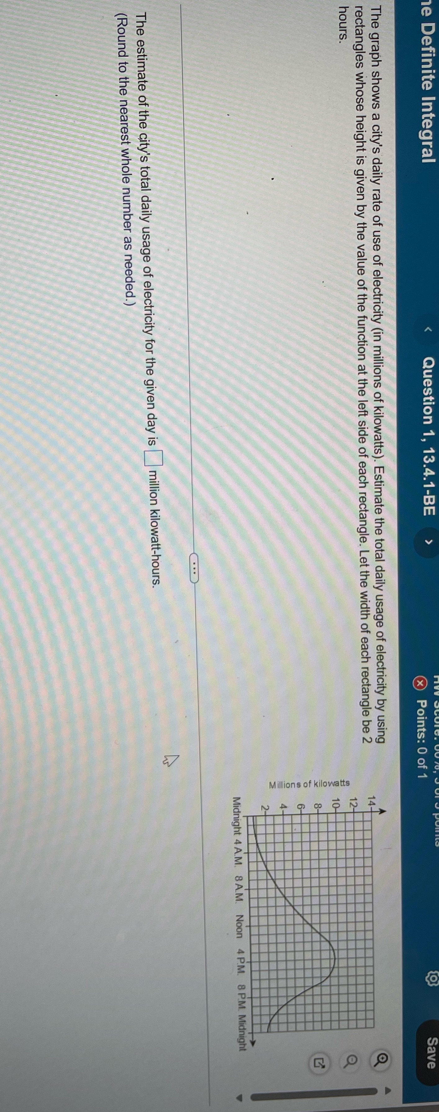  I need help e Definite Integral Question 1, 13.4.1-BE x Points: