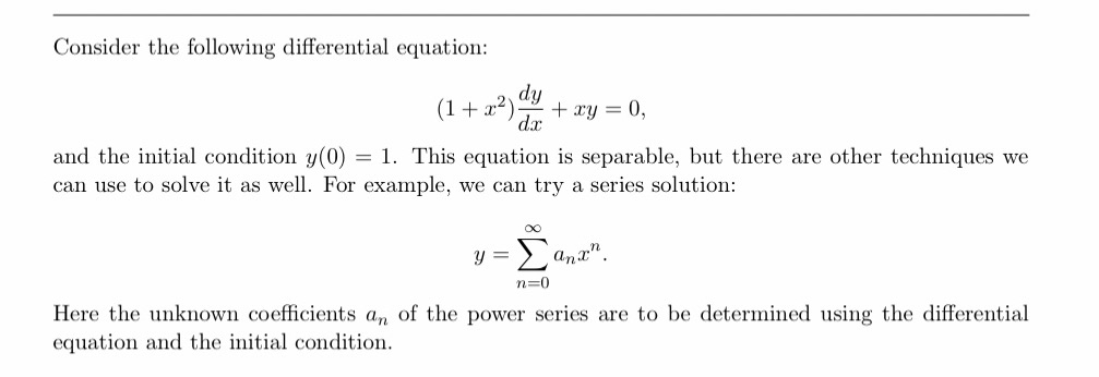 power series representation of your solution (think Binomial Series) and write down