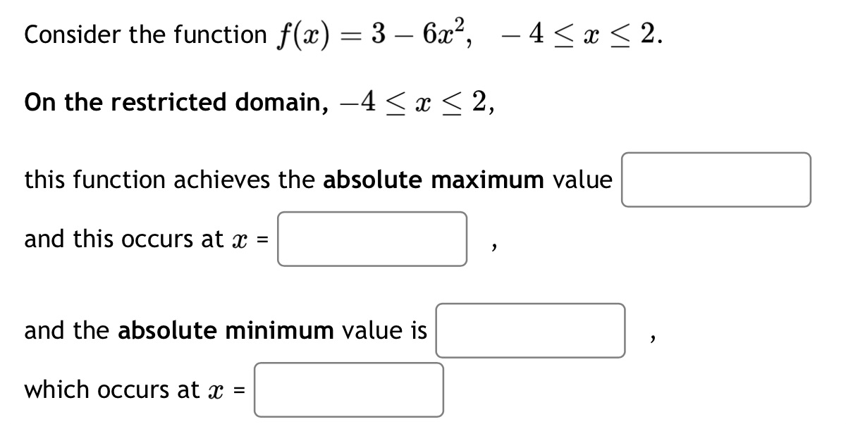 Consider the function 3 6x2, On the restricted domain, this function achieves