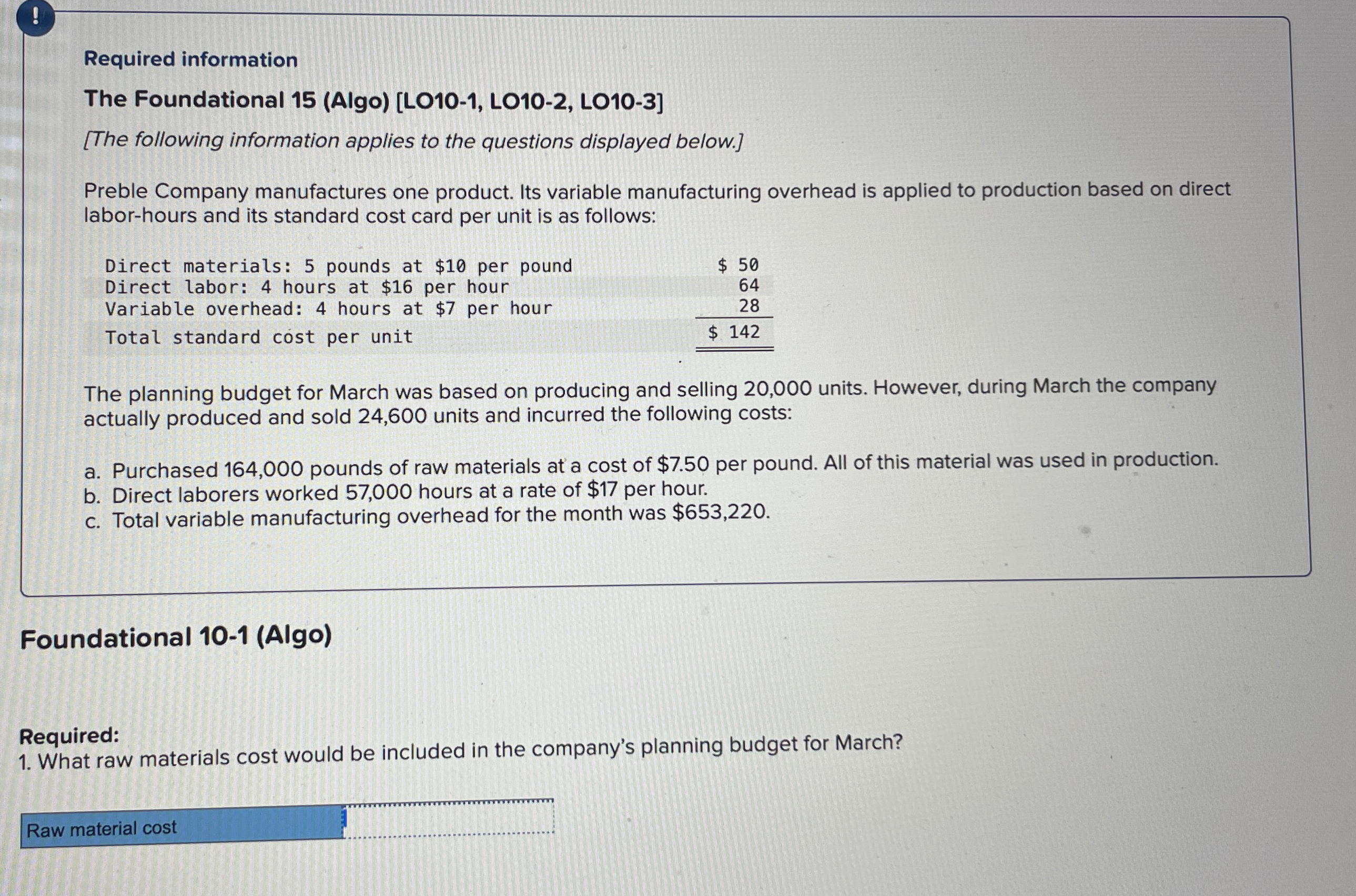 to the questions displayed below.] Preble Company manufactures one product. Its variable