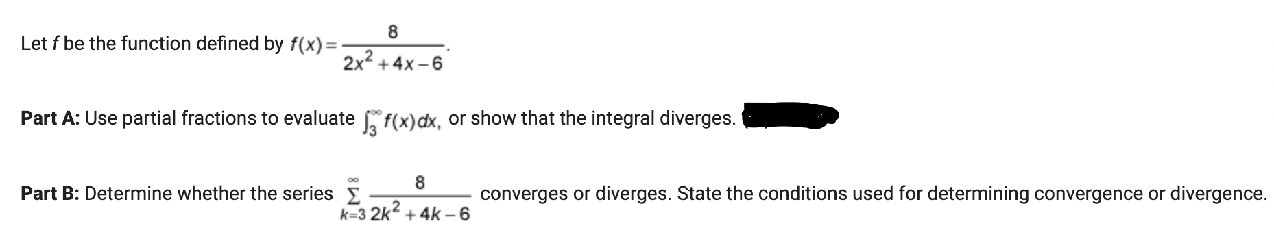show that the integral diverges. - Part B: Determine whether the series