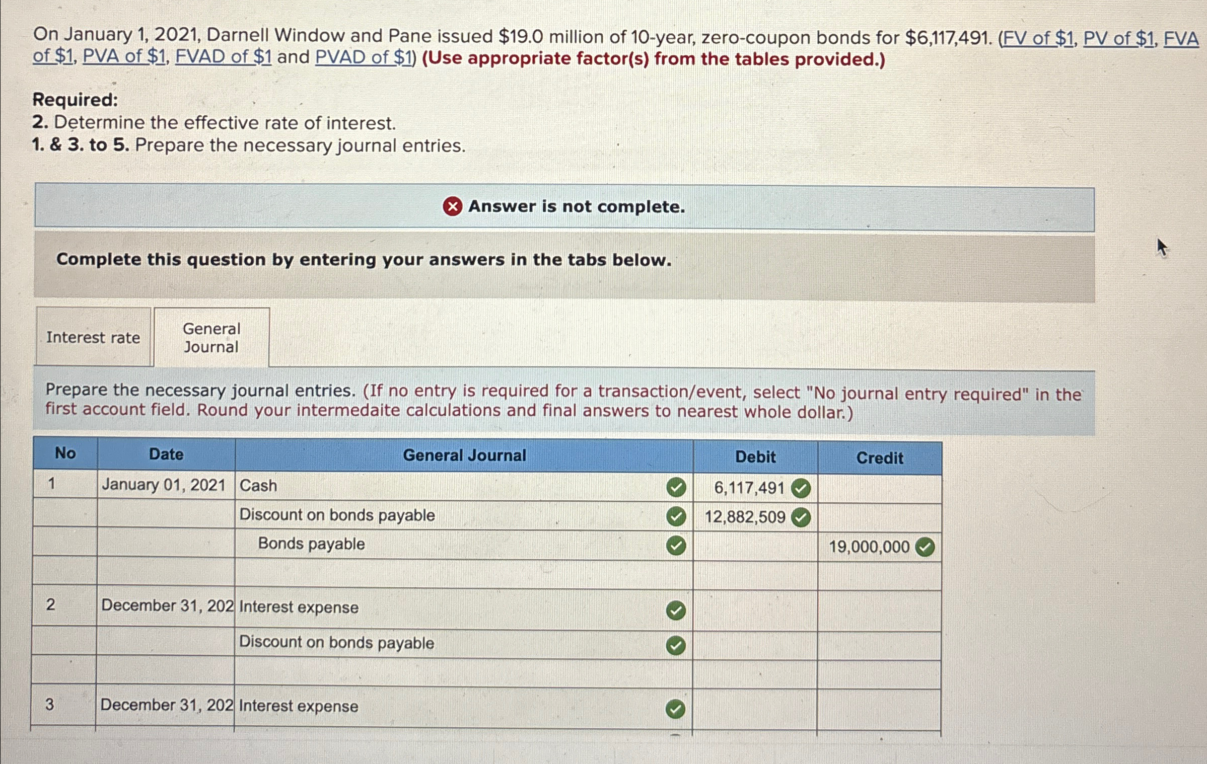 10-year, zero-coupon bonds for $6,117,491.( FV of $1,PV of $1,FVA of $1,
