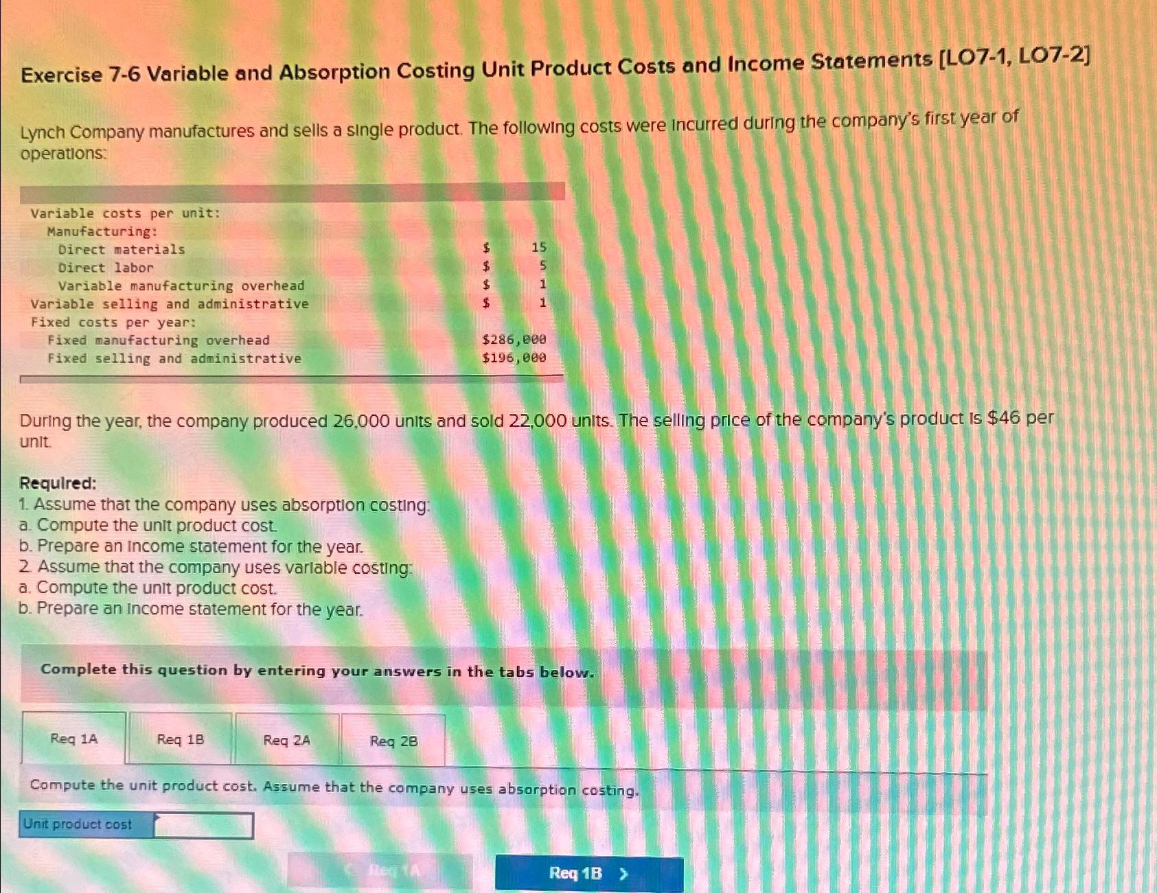 Statements [LO7-1, LO7-2] Lynch Company manufactures and sells a single product. The