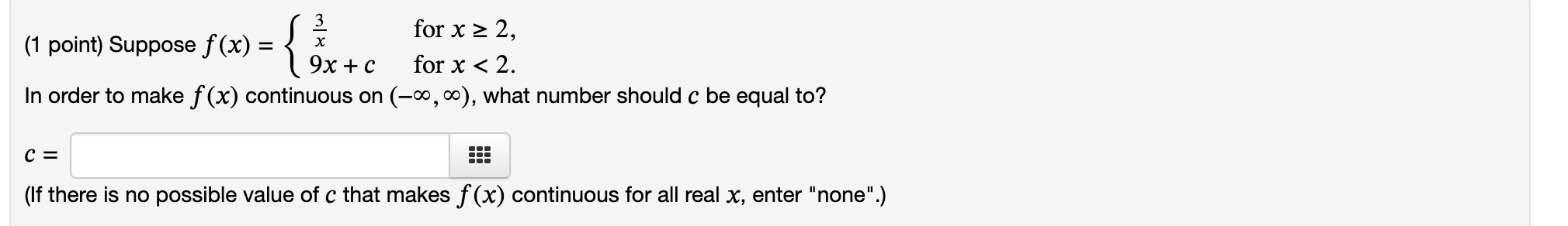 Find all points where f (x) is continuous. f (x) is continuous