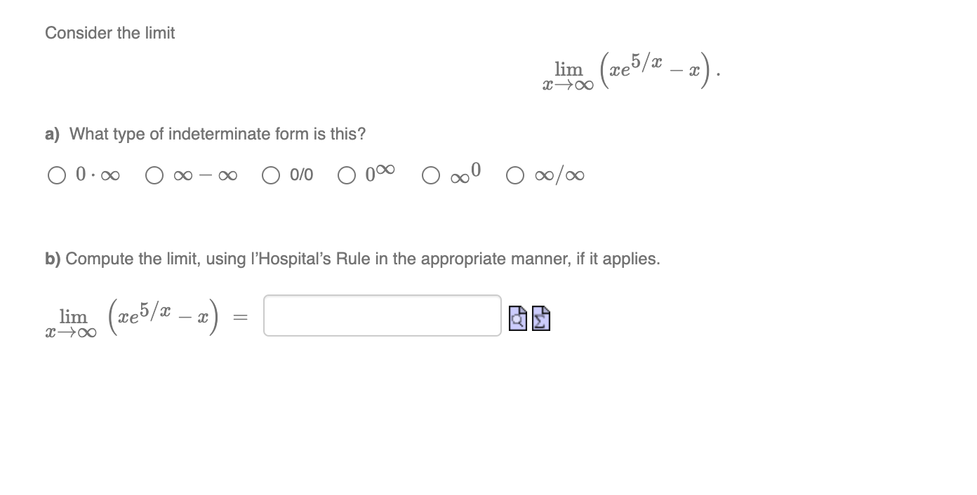 a) What type of indeterminate form is this? 0 0 . 00