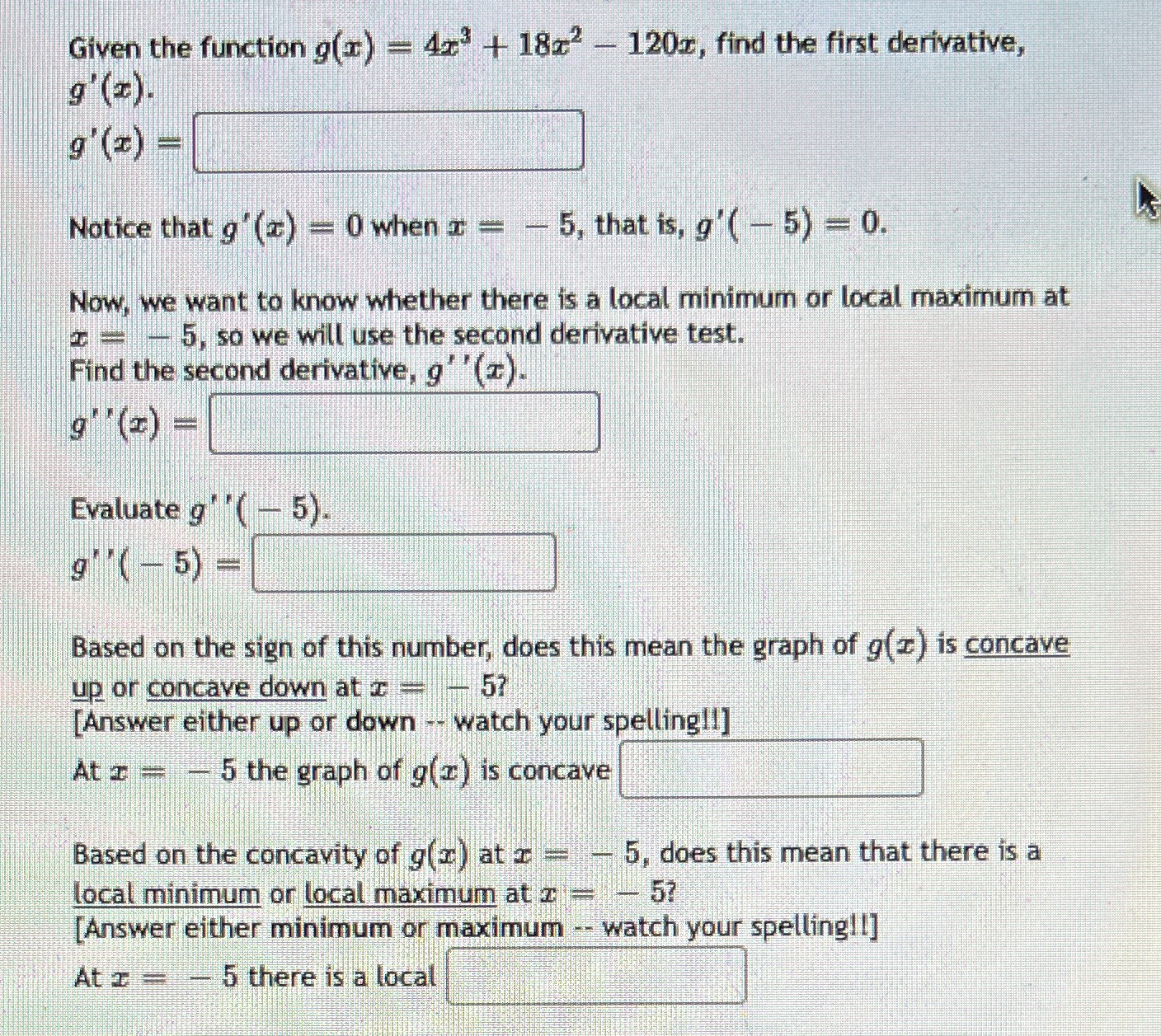  Please help! Given the function g() = 4x3 + 18x2 -