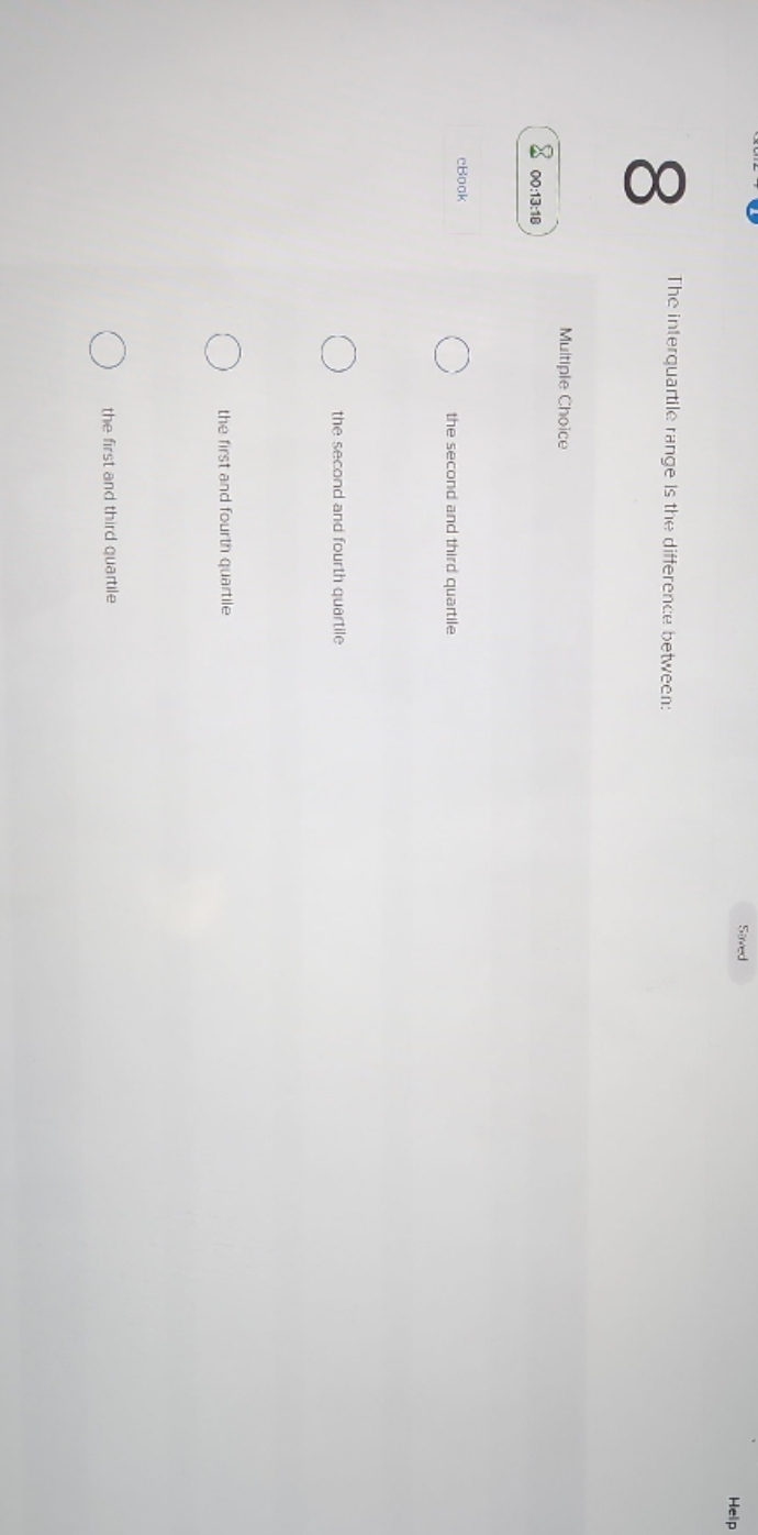  12 min left Saved Help The interquartile range is the difference