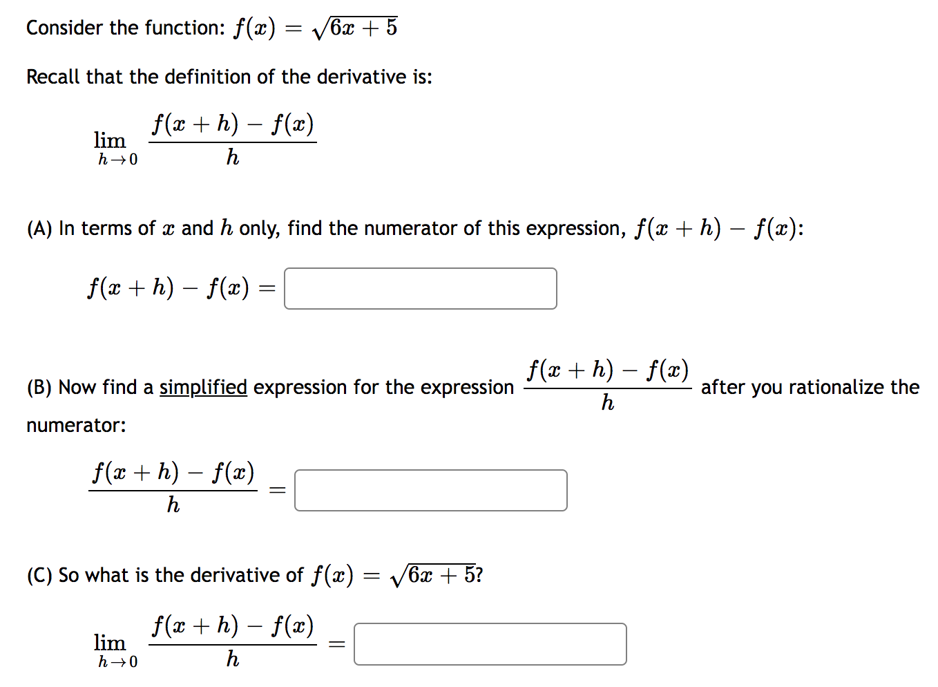 that the definition of the derivative is: lim f(act h) - f(2)