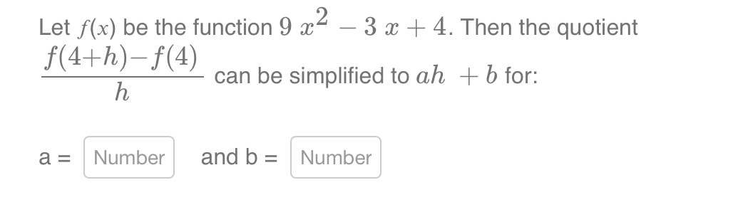 + 4. Then the quotient can be simplified to ah + b