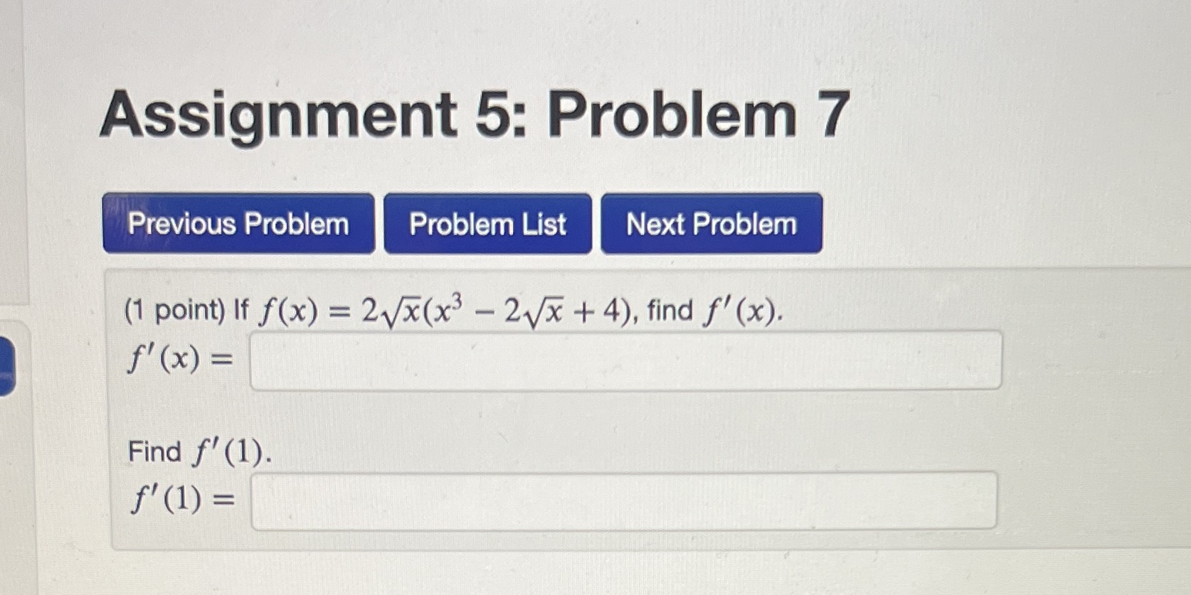 point) If f (x) = 2(x3 2W7 + 4), find f' (x).