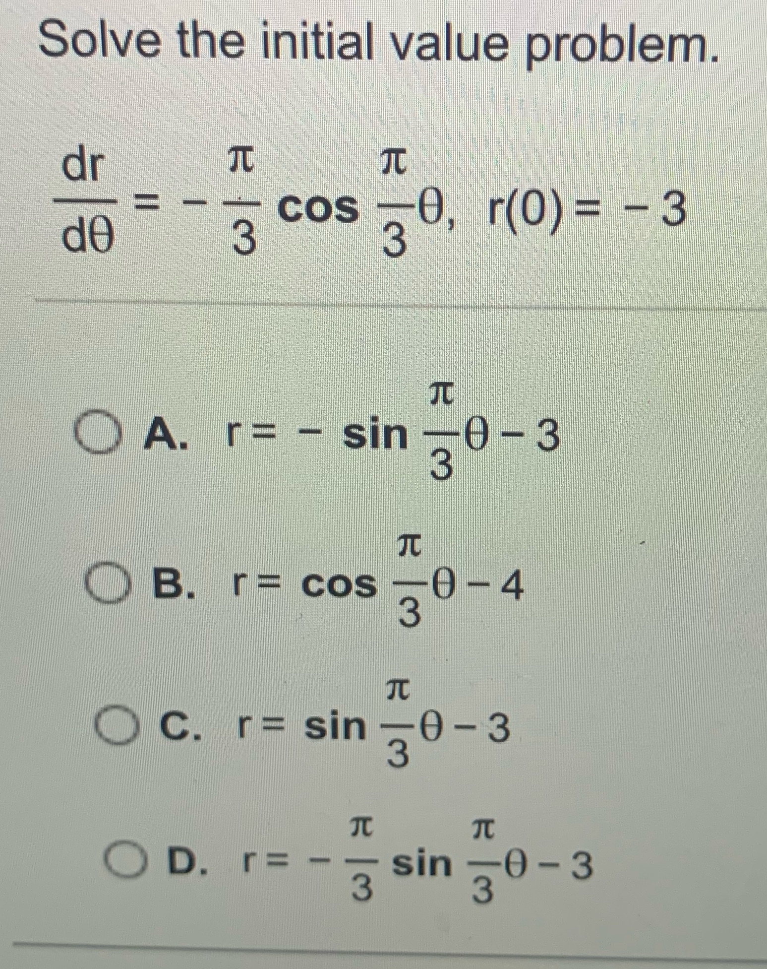 = - 3 O A. r= - sin -0 -3 3 O
