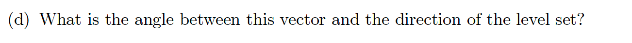 (2, 0)? What about the point (0, 0)? (c) Specify the direction