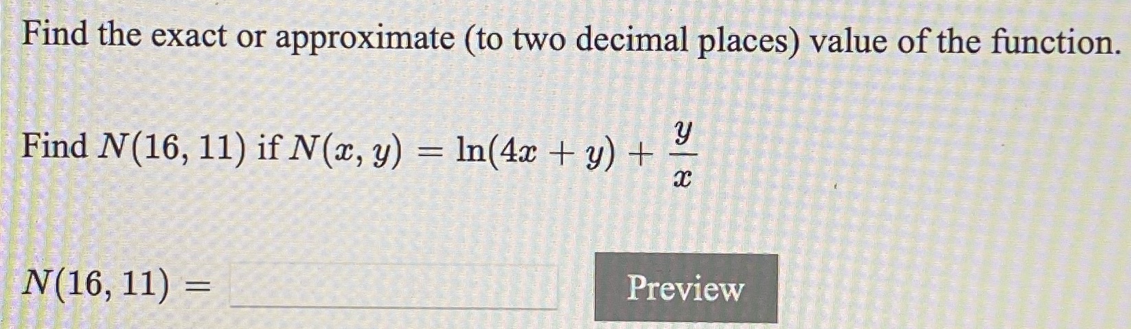 Please solve Find the exact or approximate (to two decimal places)