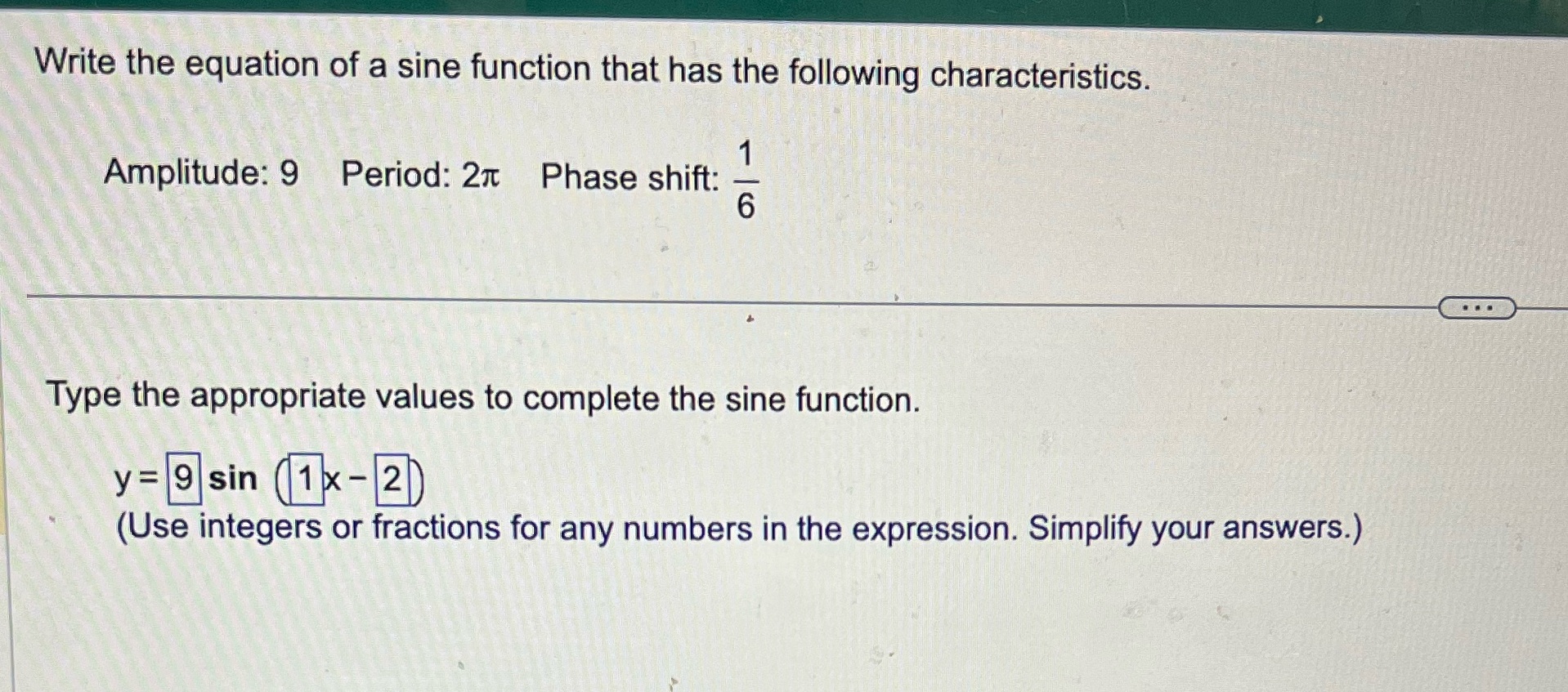 so I can understand Write the equation of a sine function that