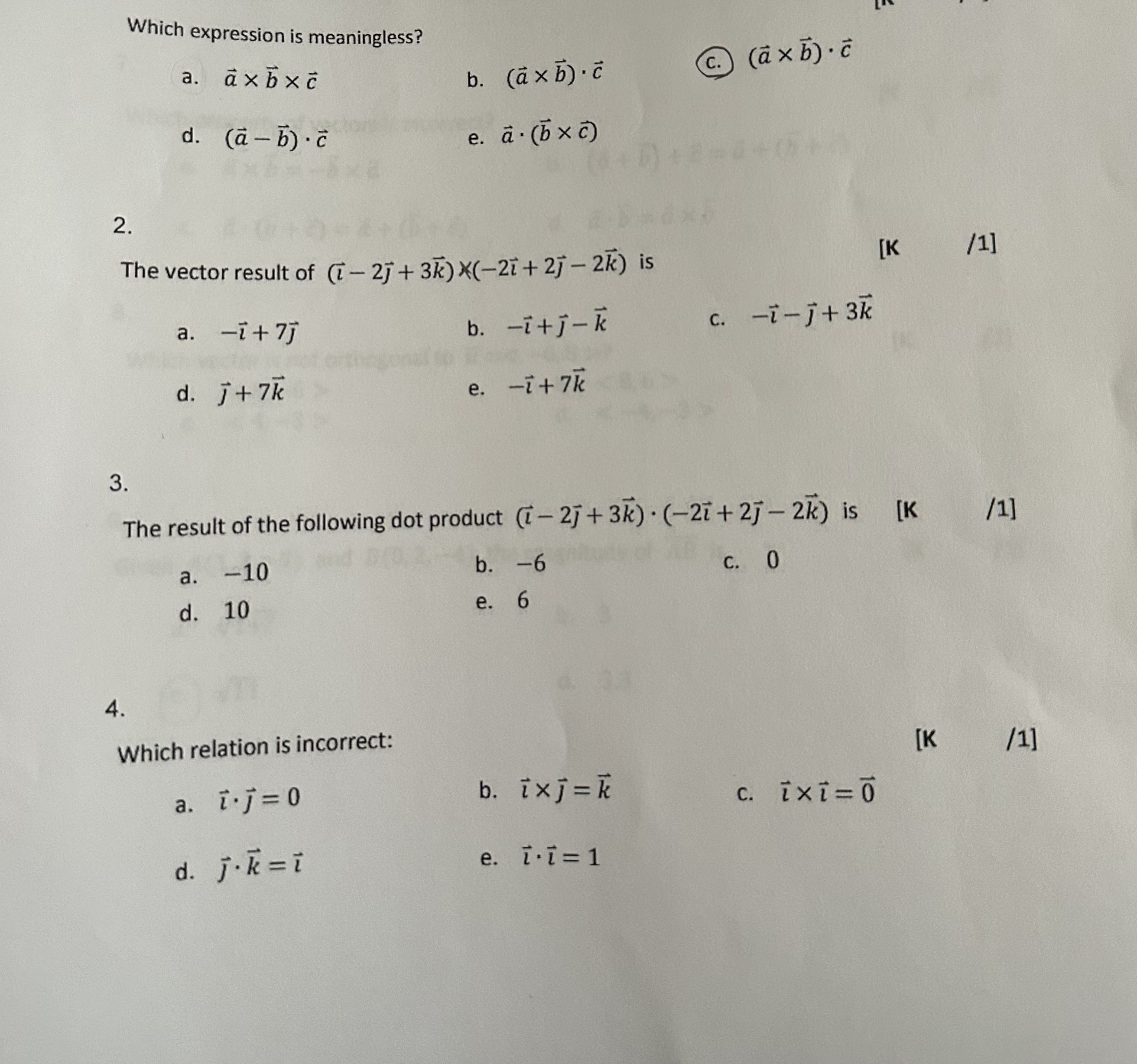 Which expression is meaningless? a. axb x c b. (axb) .