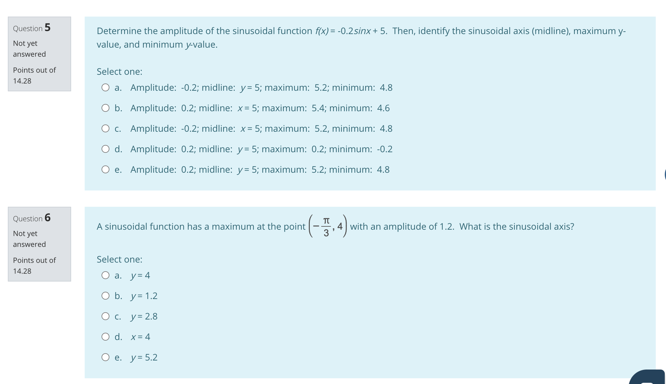 Identify a minimum of the sinusoidal unction. Not yet answered Select one: