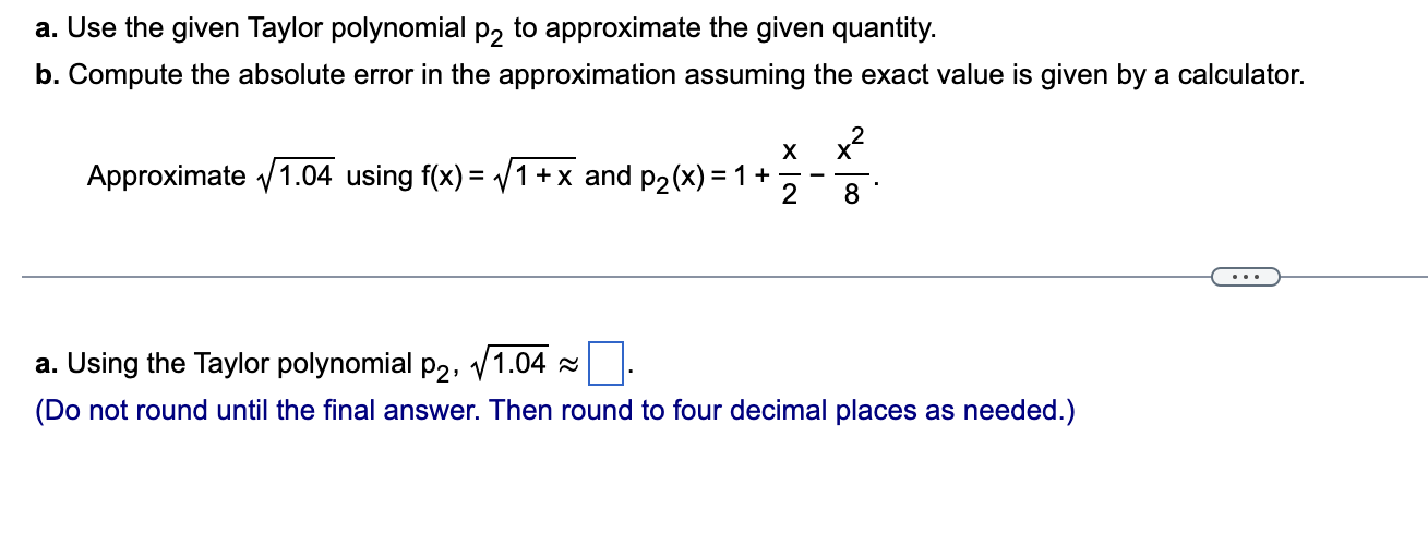 . . a. Using the Taylor polynomial p2, 1 1.04 ~ (Do