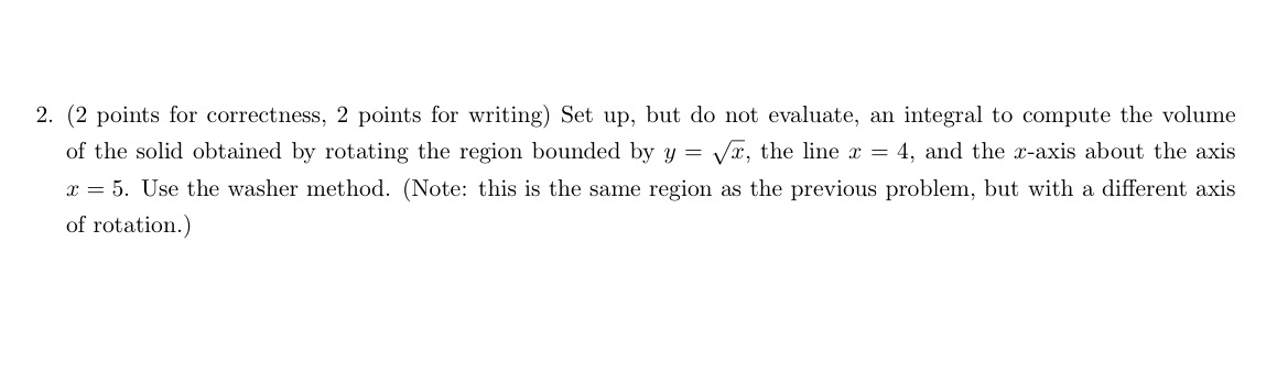 solid obtained by rotating the region bounded by y = . the