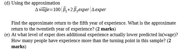(d) Using the approximation 4 wage=100 |B2+2 B3exper) 4 exper Find