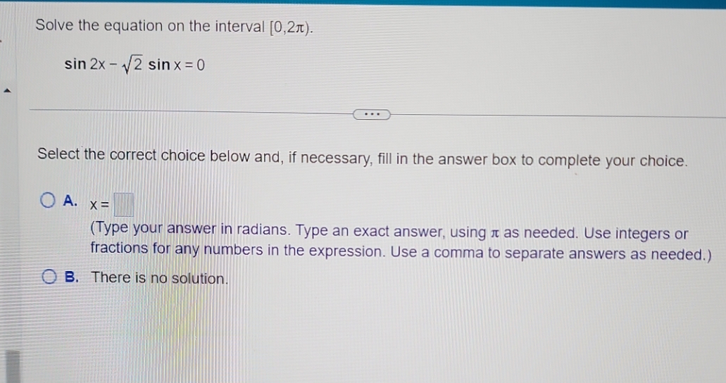 12 sin x = 0 Select the correct choice below and, if