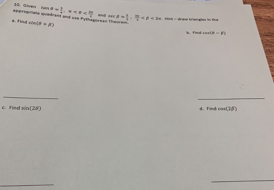 Pythagorean Theorem. a. Find since + O) b. find coso d. cose)